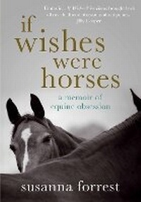 Abbildung von: If Wishes Were Horses - Atlantic Books