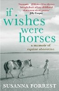 Abbildung von: If Wishes Were Horses - Atlantic Books