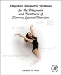 Cover: Objective Biometric Methods for the Diagnosis and Treatment of Nervous System Disorders - Academic Press