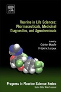Cover: Fluorine in Life Sciences: Pharmaceuticals, Medicinal Diagnostics, and Agrochemicals - Academic Press