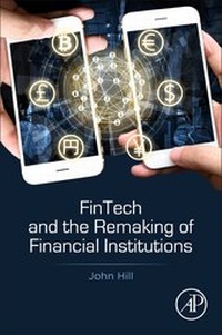 Enlarge image Cover: Fintech and the Remaking of Financial Institutions - Academic Press