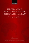Cover: Irresolvable Norm Conflicts in International Law - OUP eBook