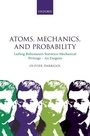 Cover: Atoms, Mechanics, and Probability - Oxford University Press