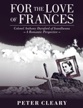Cover: For the Love of Frances: Colonel Anthony Durnford of Isandlwana-a Romantic Perspective - Peter Cleary Books