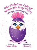 Cover: The Fabulous Life of Minnie the Sassy Chick - Let's Pretend llc
