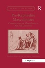 Cover: Pre-Raphaelite Masculinities - Routledge