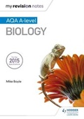 Cover: My Revision Notes: AQA A Level Biology - Hodder Education