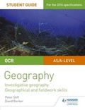 Cover: OCR AS/A level Geography Student Guide 4: Investigative geography; Geographical and fieldwork skills - Philip Allan Updates