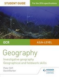 Enlarge image Cover: OCR AS/A level Geography Student Guide 4: Investigative geography; Geographical and fieldwork skills - Philip Allan Updates