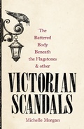 Cover: The Battered Body Beneath the Flagstones, and Other Victorian Scandals - Robinson