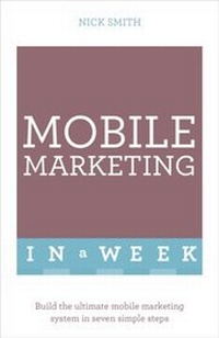 Abbildung von: Mobile Marketing In A Week - Teach Yourself