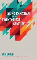 Cover: Being Christian in the Twenty-First Century - Wipf & Stock Publishers