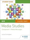 Cover: OCR A Level Media Studies Student Guide 1: Media Messages - Hodder Education