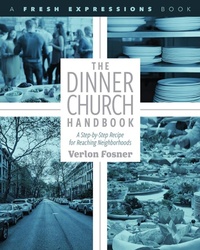 Enlarge image Cover: The Dinner Church Handbook - Seedbed Inc