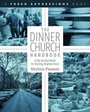 Cover: The Dinner Church Handbook - Seedbed Publishing