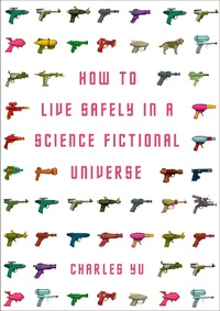 Enlarge image Cover: How to Live Safely in a Science Fictional Universe - Corvus