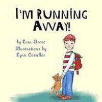 Enlarge image Cover: I'm Running Away! - Crimson Cloak Publishing