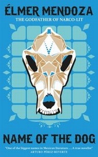 Abbildung von: Name of the Dog: A Lefty Mendieta Investigation (Book 3) - MacLehose Press