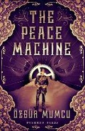 Cover: The Peace Machine - Pushkin Press