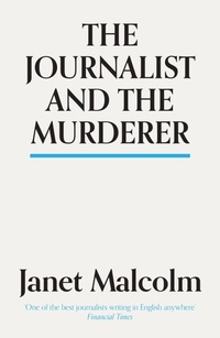 Enlarge image Cover: The Journalist And The Murderer - Granta Books