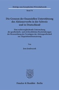 Abbildung von: Die Grenzen der finanziellen Unterstützung des Aktienerwerbs in der Schweiz und in Deutschland. - Duncker & Humblot