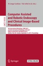 Cover: Computer Assisted and Robotic Endoscopy and Clinical Image-Based Procedures - Springer