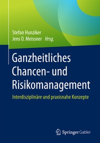 Abbildung von: Ganzheitliches Chancen- und Risikomanagement - Springer Gabler
