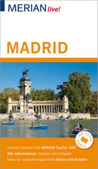 Abbildung von: MERIAN live! Reiseführer Madrid - Merian / Holiday