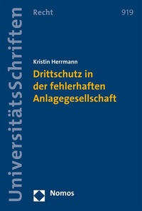 Abbildung von: Drittschutz in der fehlerhaften Anlagegesellschaft - Nomos