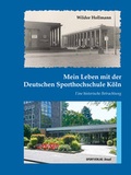 Cover: Mein Leben mit der Deutschen Sporthochschule K&ouml;ln - Sportverlag Strau&szlig;