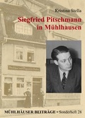 Cover: Siegfried Pitschmann in M&uuml;hlhausen - Zweckverband M&uuml;hlh&auml;user Museen