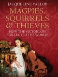 Cover: Magpies, Squirrels and Thieves - Atlantic Books