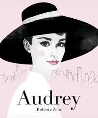 Abbildung von: Audrey. Vita di Audrey Hepburn - Per aspera ad astra. La forza delle donne;Hop!