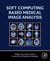 Enlarge image Cover: Soft Computing Based Medical Image Analysis - Academic Press