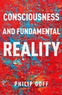 Cover: Consciousness and Fundamental Reality - OUP eBook