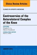 Cover: Controversies of the Anterolateral Complex of the Knee, An Issue of Clinics in Sports Medicine: Volume 37-1 - Elsevier