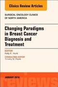 Cover: Changing Paradigms in Breast Cancer Diagnosis and Treatment, An Issue of Surgical Oncology Clinics of North America: Volume 27-1 - Elsevier
