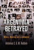 Cover: Argentina Betrayed - University of Pennsylvania Press