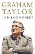 Cover: Graham Taylor In His Own Words - Peloton Publishing Ltd