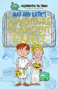 Cover: Max and Katie's Adventure to Ancient Greece - Mysteries in Time Limited