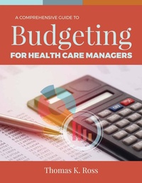 Abbildung von: A Comprehensive Guide to Budgeting for Health Care Managers - Jones and Bartlett Publishers, Inc