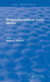 Enlarge image Cover: Biogeochemistry of Trace Metals - CRC Press
