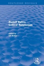 Cover: Rudolf Bahro Critical Responses - Routledge
