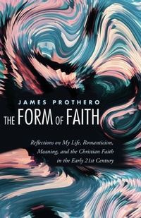 Enlarge image Cover: The Form of Faith - Wipf & Stock Publishers