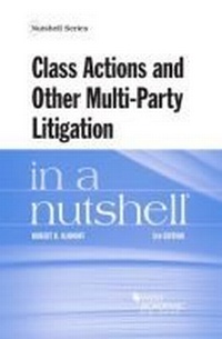 Enlarge image Cover: Class Actions and Other Multi-Party Litigation in a Nutshell - West Academic Press