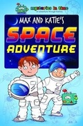 Cover: Max and Katie's Space Adventure - Mysteries in Time Limited