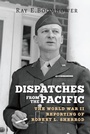 Cover: Dispatches from the Pacific - Indiana University Press