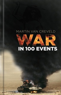 Enlarge image Cover: War in 100 Events - The History Press Ltd