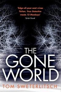 Enlarge image Cover: The Gone World - Headline Book Publishing