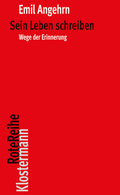 Cover: Sein Leben schreiben - Vittorio Klostermann Verlag